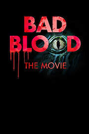 Bad Blood: The Movie poster